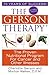 The Gerson Therapy: The Proven Nutritional Program for Cancer and Other Illnesses