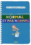 Normal et pas normal by 
