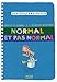 Normal et pas normal by 