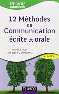 12 Méthodes de communication écrite et orale - 4ème édition