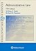 Examples & Explanations for  Administrative Law (Examples & Explanations Series)