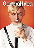 General Idea: A Retrospective (1969–1994)