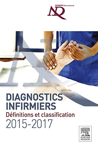Diagnostics infirmiers 2015-2017: Définitions et classification (French Edition) by NANDA International