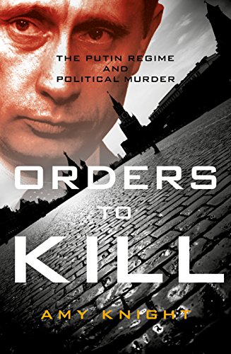 [Free] Orders to Kill: The Putin Regime and Political Murder<br />[P.P.T]