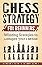 Chess Strategy: For Beginners (Chess for Beginners)