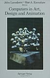 Computers in Art, Design and Animation, , 0387968962