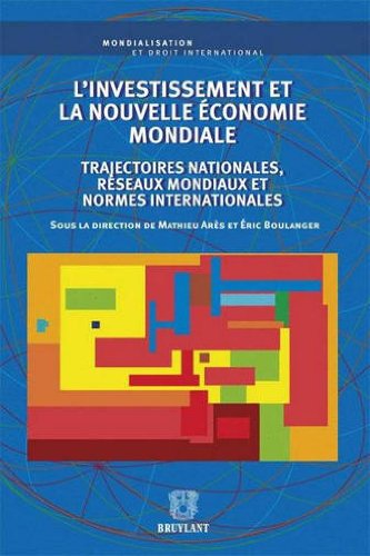 L' investissement et la nouvelle économie mondiale