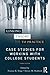 Linking Theory to Practice – Case Studies for Working with College Students