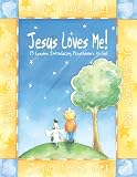 Jesus Loves Me!: 13 Lessons Introducing Preschoolers to God by