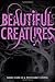 Beautiful Creatures (Beautiful Creatures, 1)
