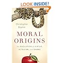 Moral Origins: The Evolution of Virtue, Altruism, and Shame