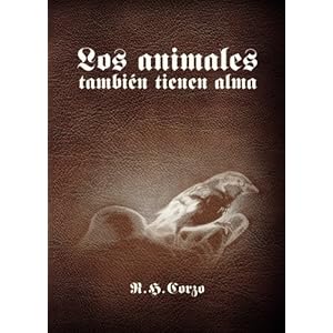 Los animales también tienen alma (Spanish Edition)