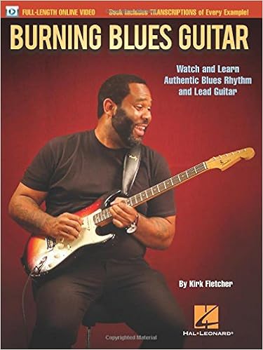 Amazon Com Burning Blues Guitar Watch And Learn Authentic Blues Rhythm And Lead Guitar Guitare 9781495016721 Fletcher Kirk Books