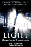 Lessons from the Light: What We Can Learn from the Near-Death Experience by