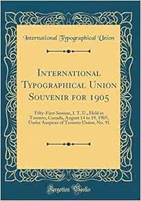 International Typographical Union Souvenir for 1905 FiftyFirst