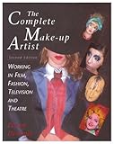 The Complete Make-Up Artist : Working in Film, Television, and Theatre by 
