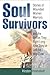 Soul Survivors: Stories of Wounded Women Warriors and the Battles They Fight Long After They've Left by Kirsten Holmstedt