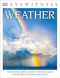 DK Eyewitness Books: Weather: Discover the World's