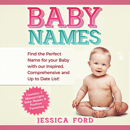 F.r.e.e Baby Names: Find the Perfect Name for Your Baby with Our Inspired, Comprehensive and Up to Date List<br />TXT