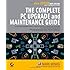The Complete PC Upgrade and Maintenance Guide, 16th Edition