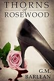 Thorns of Rosewood: Book 1 (Rosewood Series)
