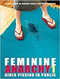 Feminine Anarchy: Girls Pissing in Public (German Edition) by 