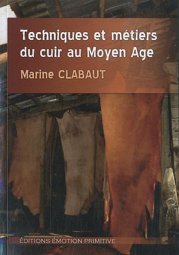 Techniques et métiers du cuir au Moyen âge