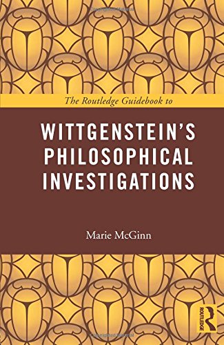The Routledge Guidebook to Wittgenstein's Philosophical Investigations (The Routledge Guides to the Great Books)