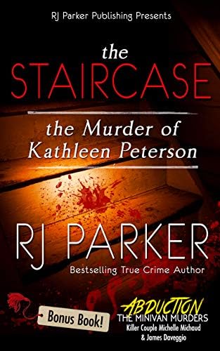 The Staircase: The Murder of Kathleen Peterson (True Crime Murder & Mayhem)