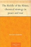 The Riddle of the Rhine; chemical strategy in peace and war by 