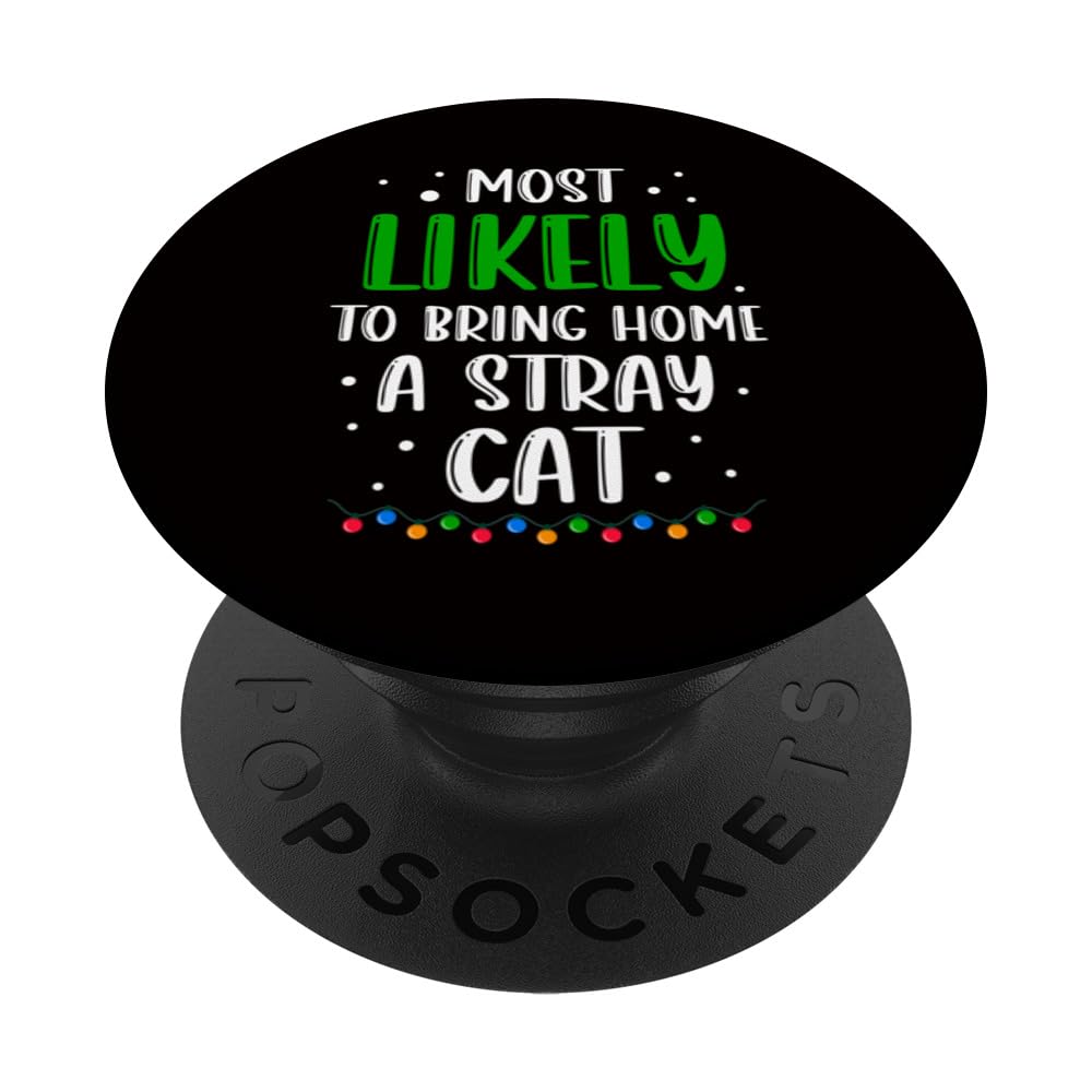 Christmas - Most Likely To Bring Home A Stray Cat PopSockets Swappable PopGrip