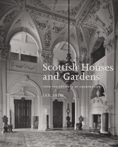 Scottish Houses and Gardens: From the Archives of Country Life by Ian Gow