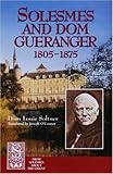 Solesmes and Dom Guéranger (From Solesmes About the Chant)