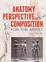 Anatomy; Perspective and Composition for the Artist (Dover Art Instruction)
