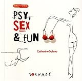 Psy, sex et fun (French Edition) by