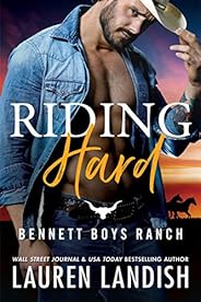 Riding Hard (Bennett Boys Ranch Book 2)