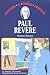 Paul Revere: Boston Patriot (Childhood of Famous Americans)