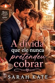 Livro A dívida que ele nunca pretendeu cobrar: Um romance bilionário sobre devoção secreta, cura emocional e a única mulher que ele jamais poderia esquecer.