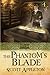 The Phantom's Blade: The Sword of the Dragon Book 4 (Volume 4) by Scott Appleton
