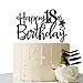 Black Glitter Happy 18th Birthday Cake Topper - 18 Sign Cake Topper - Cheers to 18 Years Party Supplies - 18th Birthday Party Decorations