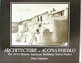 Architecture of Acoma Pueblo the 1934 Historic American Buildings Survey Project by 