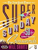 The New York Times Super Sunday Crosswords Volume 3: 50 Sunday Puzzles by