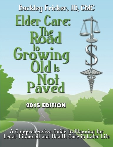 Elder Care: The Road To Growing Old Is Not Paved