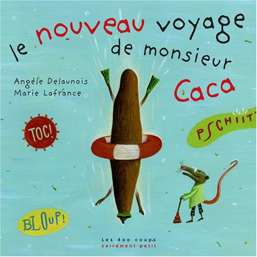 Le  nouveau voyage de monsieur Caca