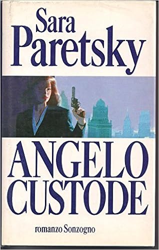Sara Paretsky - Angelo custode (1993)