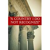 A Country I Do Not Recognize: The Legal Assault on American Values (Hoover Institution Press Publication)