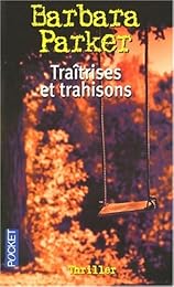 Traîtrises et trahisons