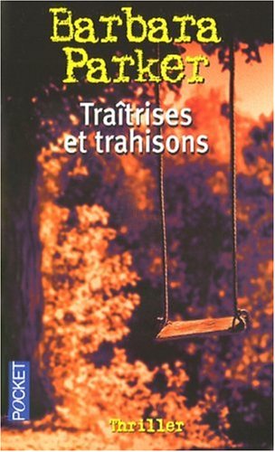 Traîtrises et trahisons