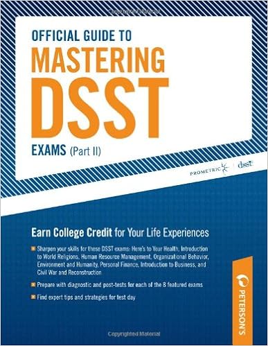 Official Guide to Mastering DSST Exams (vol II) (Peterson's Official Guide to Mastering Dsst Exams) Official Guide to Mastering DSST Exams (vol II) (Peterson's Official Guide to Mastering Dsst Exams)