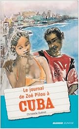 Le  journal de Zoé Pilou à Cuba